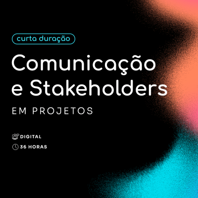Comunicação e Stakeholders em Projetos