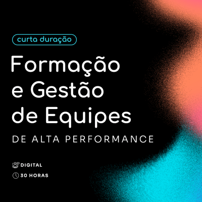 Formação e Gestão de Equipes de Alta Performance