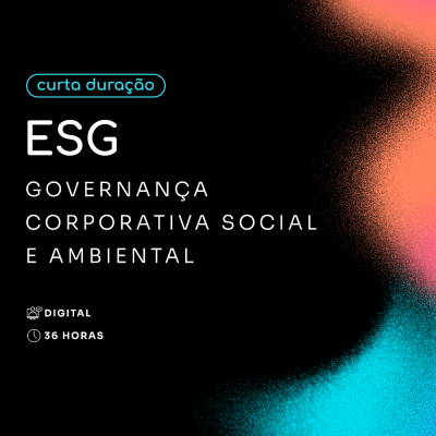 ESG - Governança Corporativa Social e Ambiental
