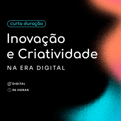 Inovação e Criatividade na Era Digital
