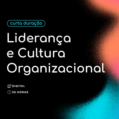 Liderança e Cultura Organizacional