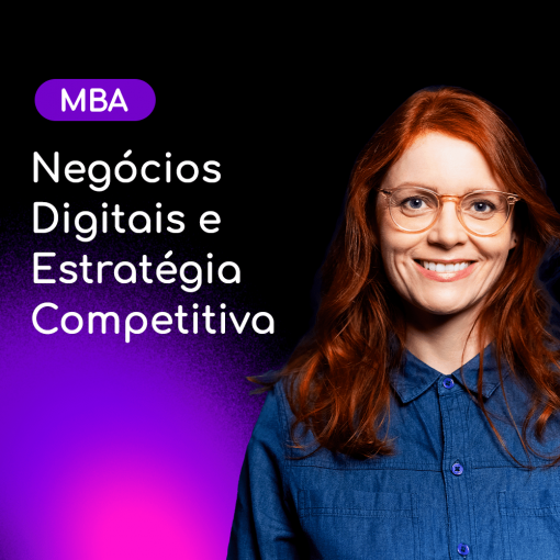 MBA em Negócios Digitais e Estratégia Competitiva