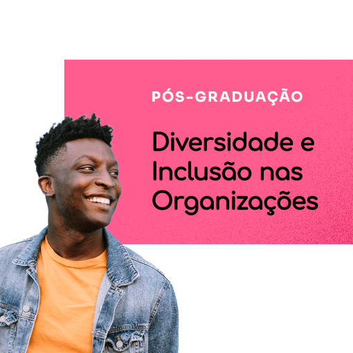Pós-graduação em Diversidade e Inclusão nas Organizações