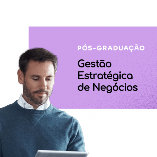 Pós-Graduação em Gestão Estratégica de Negócios - 6 meses + Revista HSM