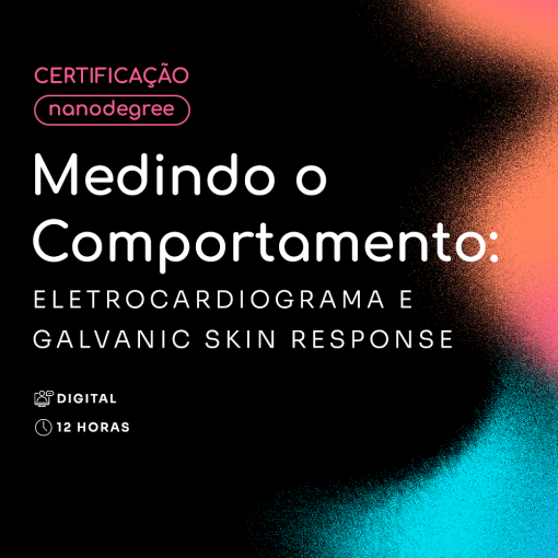 Medindo o Comportamento: Eletrocardiograma e Galvanic Skin Response