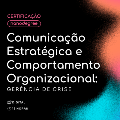 Comunicação Estratégica e Comportamento Organizacional: Gerência de Crise
