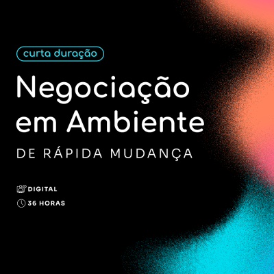Negociação em Ambiente de Rápida Mudança