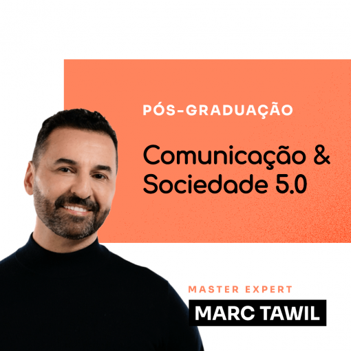 Pós-Graduação em Comunicação & Sociedade 5.0 - 6 meses