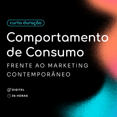 Comportamento de Consumo frente ao Marketing Contemporâneo