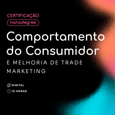 Comportamento do Consumidor e Melhoria de Trade Marketing
